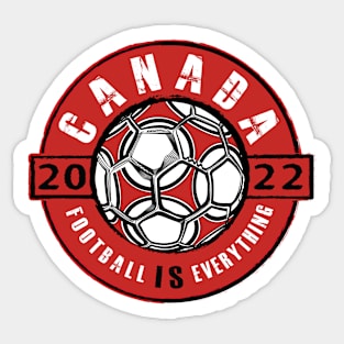 Football Is Everything - Canada 2022 Vintage Sticker